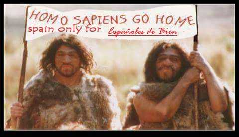 Sapiens Go Home, Spain only for Españoles de Bien
